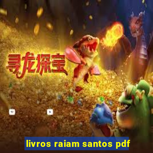 livros raiam santos pdf